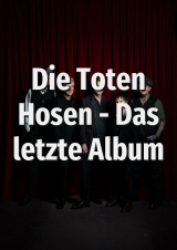 Filmplakat Die Toten Hosen - Das letzte Album